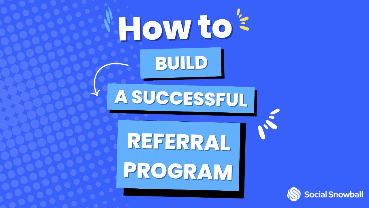 How to Build a Successful Referral Porgram
