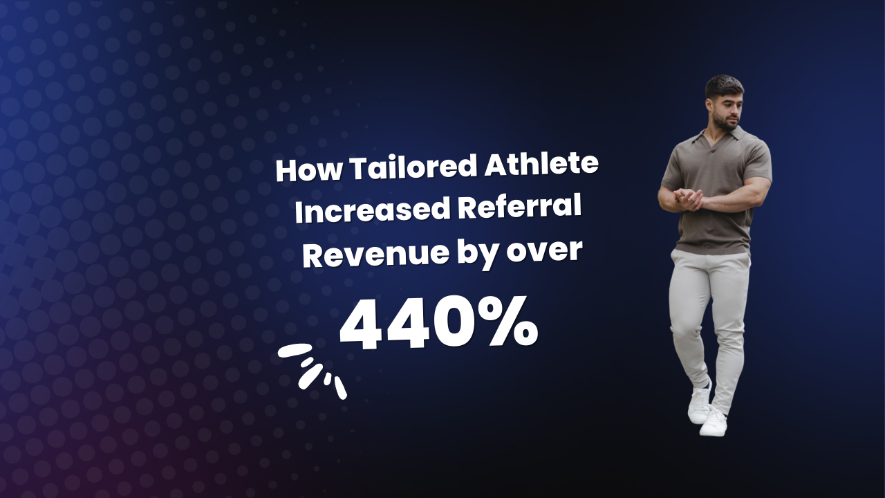 How tailored athlete increased referral revenue by 440%